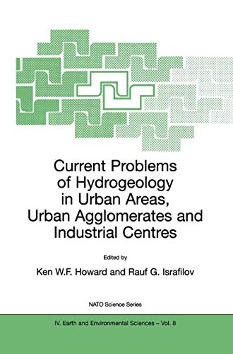 Current Problems of Hydrogeology in Urban Areas, Urban Agglomerates and Industrial Centres: Proce...