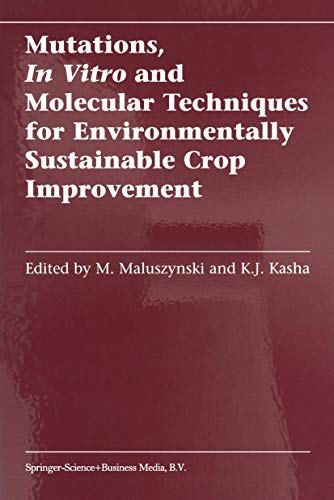 Stock image for Mutations, In Vitro and Molecular Techniques for Environmentally Sustainable Crop Improvement for sale by Lucky's Textbooks