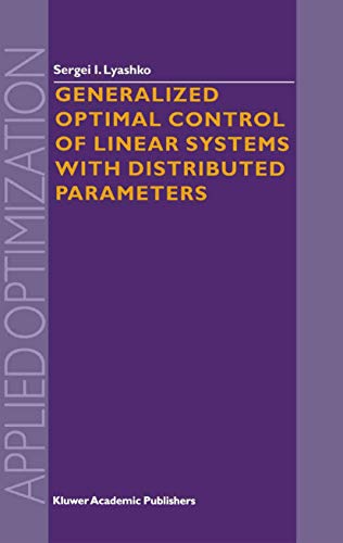 Generalized Optimal Control of Linear Systems with Distributed Parameters (Applied Optimization)