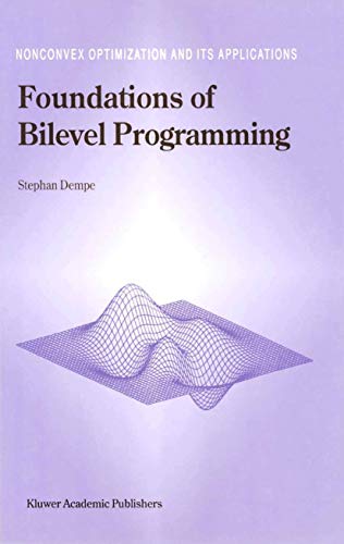 9781402006319: Foundations of Bilevel Programming: 61 (Nonconvex Optimization and Its Applications)