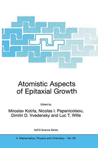 Imagen de archivo de Atomistic Aspects of Epitaxial Growth (NATO Science Series II: Mathematics, Physics and Chemistry, 65) a la venta por Lucky's Textbooks