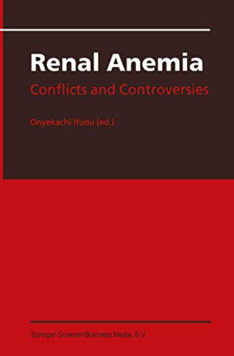 Renal Anemia: Conflicts and Controversies