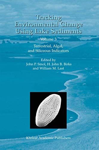 9781402006814: Tracking Environmental Change Using Lake Sediments: Volume 3: Terrestrial, Algal, and Siliceous Indicators (Developments in Paleoenvironmental Research)