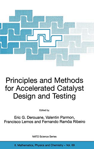 Stock image for Principles and Methods for Accelerated Catalyst Design and Testing (NATO Science Series II: Mathematics, Physics and Chemistry) for sale by Zubal-Books, Since 1961