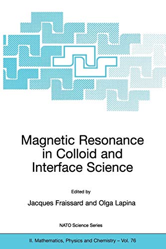9781402007873: Magnetic Resonance in Colloid and Interface Science: 76 (NATO Science Series II: Mathematics, Physics and Chemistry, 76)