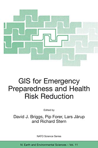 9781402007996: GIS for Emergency Preparedness and Health Risk Reduction (NATO Science Series: IV:, 11)