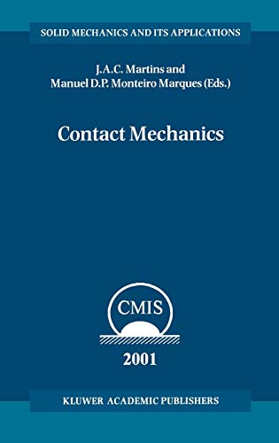 9781402008115: Contact Mechanics: Proceedings of the 3rd Contact Mechanics International Symposium, Praia da Consolao, Peniche, Portugal, 17-21 June 2001: 103 (Solid Mechanics and Its Applications)