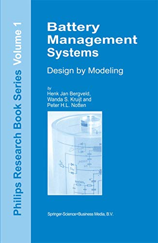 Stock image for Battery Management Systems: Design by Modelling (Philips Research Book Series, 1) for sale by GF Books, Inc.