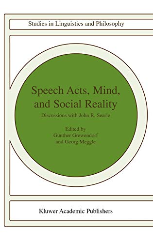 Imagen de archivo de Speech Acts, Mind and Social Reality: Discussions with John Searle. a la venta por Plurabelle Books Ltd