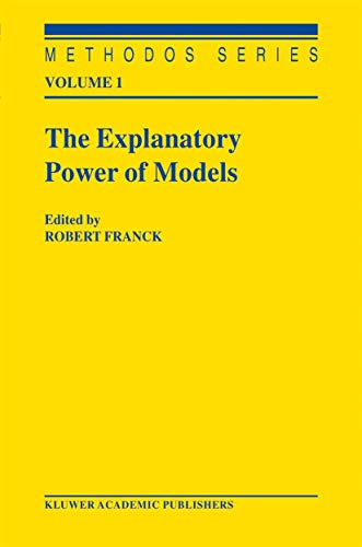Stock image for The Explanatory Power of Models: Bridging the Gap Between Empirical and Theoretical Research in the Social Sciences for sale by ThriftBooks-Atlanta