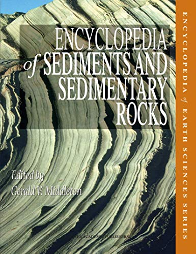 9781402008726: Encyclopedia of Sediments and Sedimentary Rocks (Encyclopedia of Earth Sciences Series)