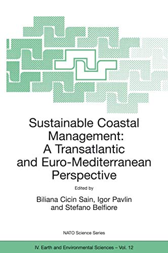 Stock image for Sustainable Coastal Management: A Transatlantic And Euro-mediterranean Perspective (nato Science Series: Iv: Earth And Environmental Sciences) for sale by Romtrade Corp.