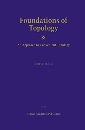 9781402008917: Foundations of Topology: An Approach to Convenient Topology