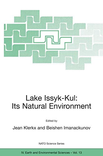 9781402008993: Lake Issyk-Kul: Its Natural Environment (NATO Science Series: IV:, 13)