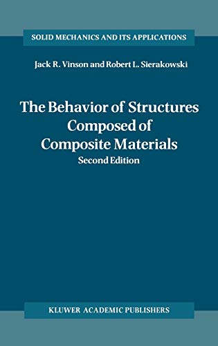 The Behavior of Structures Composed of Composite Materials - Vinson, Jack R.