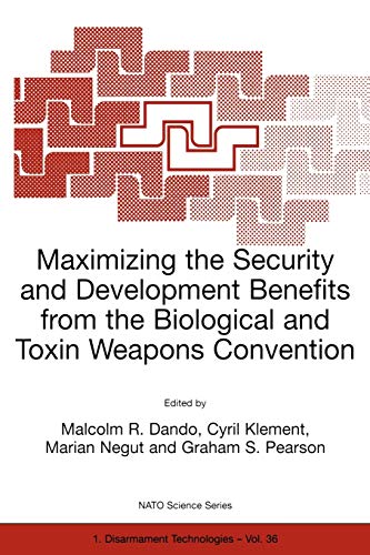 Imagen de archivo de Maximising The Security And Development Benefits From The Biological And Toxin Weapons (nato Science Partnership Sub-series: 1:) a la venta por Basi6 International