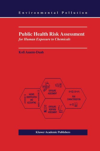 Beispielbild fr Public Health Risk Assessment for Human Exposure to Chemicals (Environmental Pollution, 6) zum Verkauf von Goodwill of Colorado