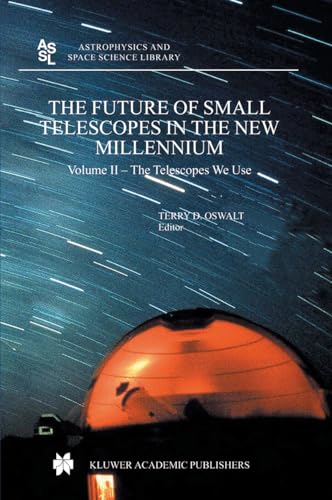 Beispielbild fr Future of Small Telescopes in the New Millennium (Astrophysics and Space Science Library (Hardcover)) zum Verkauf von Paisleyhaze Books