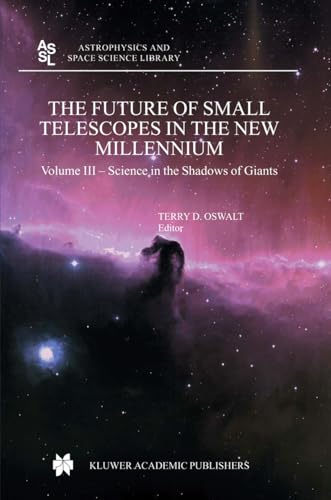 Beispielbild fr Future of Small Telescopes in the New Millennium (Astrophysics and Space Science Library) zum Verkauf von dsmbooks