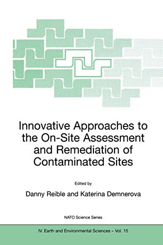 Stock image for Innovative Approaches to the On-Site Assessment and Remediation of Contaminated Sites (Nato Science Series: IV:, 15) for sale by HPB-Red