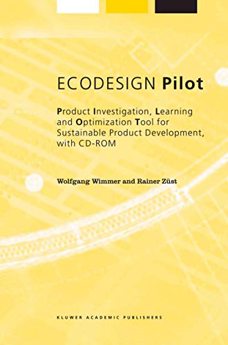 9781402009655: ECODESIGN Pilot: Product Investigation, Learning and Optimization Tool for Sustainable Product Development with CD-ROM (Alliance for Global Sustainability Bookseries, 3)