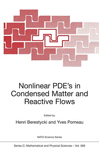 9781402009730: Nonlinear PDE’s in Condensed Matter and Reactive Flows: 569 (Nato Science Series C:, 569)