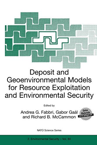 Imagen de archivo de Deposit and Geoenvironmental Models for Resource Exploitation and Environmental Security a la venta por Libereso