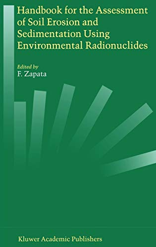 Handbook for the assessment of soil erosion and sedimentation using environmental radionuclides. - F. Zapata