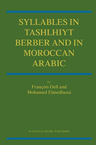 Syllables in Tashlhiyt Berber and in Moroccan Arabic (International Handbooks of Linguistics) - Dell, Francois