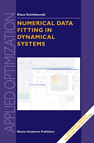 9781402010798: Numerical Data Fitting in Dynamical Systems: A Practical Introduction with Applications and Software: 77 (Applied Optimization)