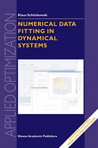 9781402010798: Numerical Data Fitting in Dynamical Systems: A Practical Introduction with Applications and Software: 77 (Applied Optimization, 77)