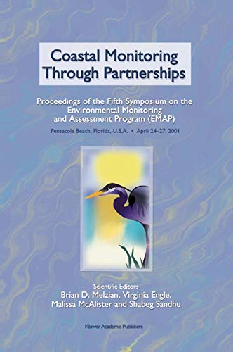 Stock image for Coastal Monitoring Through Partnerships: Proceedings of the Fifth Symposium on the Environmental Monitoring and Assessment Program (Emap) Pensacola Beach, Fl, U.S.A., April 24-27, 2001 for sale by Revaluation Books