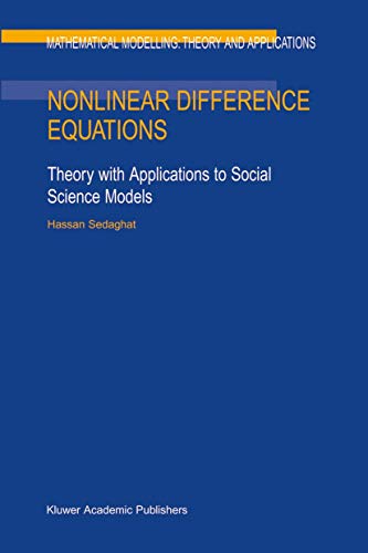 9781402011160: Nonlinear Difference Equations: Theory with Applications to Social Science Models: 15 (Mathematical Modelling: Theory and Applications)