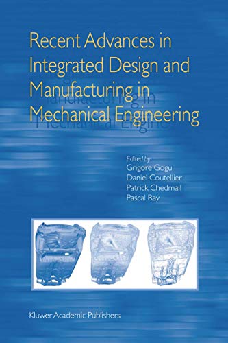 Stock image for Recent Advances in Integrated Design and Manufacturing in Mechanical Engineering for sale by Lucky's Textbooks