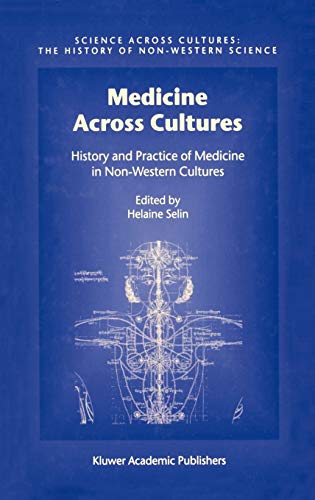 Stock image for Medicine Across Cultures : History and Practice of Medicine in Non-Western Cultures for sale by Ria Christie Collections