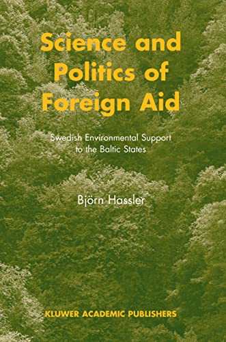 Science And Politics Of Foreign Aid : Swedish Environmental Support To The Baltic States