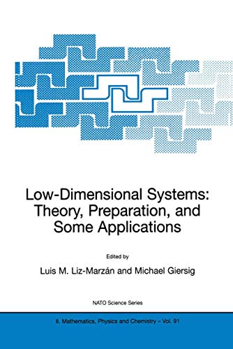 9781402011696: Low-Dimensional Systems: Theory, Preparation, and Some Applications: 91 (NATO Science Series II: Mathematics, Physics and Chemistry, 91)