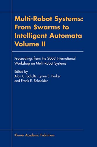 9781402011856: Multi-Robot Systems: From Swarms to Intelligent Automata, Volume II: 2