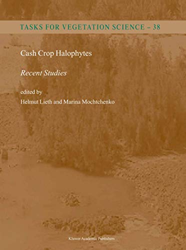 9781402012020: Cash Crop Halophytes: Recent Studies: 10 Years after Al Ain Meeting (Tasks for Vegetation Science, 38)