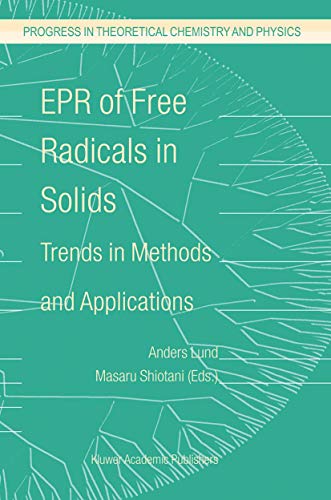 EPR OF FREE RADICALS IN SOLIDS Trends in Methods and Applications (Progress in Theoretical Chemistry & Physics) - LUND Anders, SHIOTANI Masaru