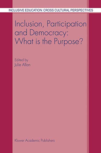 Beispielbild fr Inclusion, Participation and Democracy: What is the Purpose? (Inclusive Education: Cross Cultural Perspectives) zum Verkauf von Chiron Media