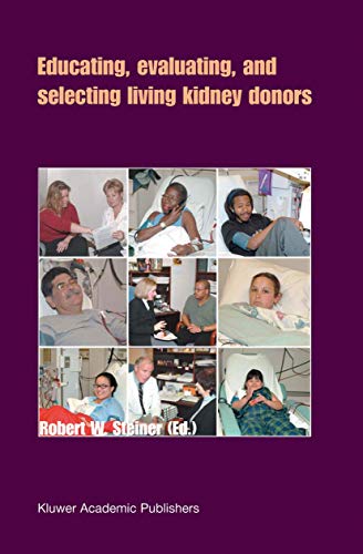 9781402012716: Educating, Evaluating, and Selecting Living Kidney Donors