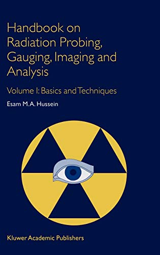 9781402012945: Handbook on Radiation Probing, Gauging, Imaging and Analysis: Volume I: Basics and Techniques (Non-Destructive Evaluation)