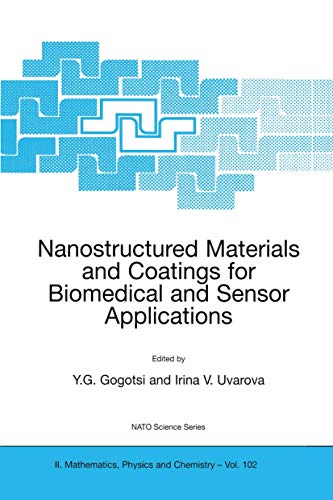 Beispielbild fr Nanostructured Materials and Coatings for Biomedical and Sensor Applications (NATO Science Series II: Mathematics, Physics and Chemistry, 102) zum Verkauf von Phatpocket Limited