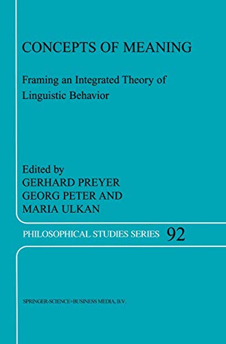 Stock image for Concepts of Meaning: Framing an Integrated Theory of Linguistic Behavior (Philosophical Studies Series, 92) for sale by Lucky's Textbooks