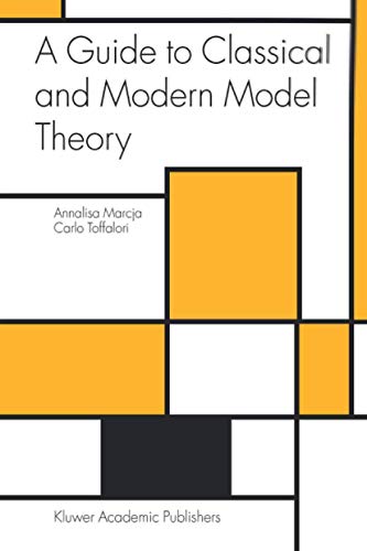 9781402013317: A Guide to Classical and Modern Model Theory (Trends in Logic, 19)