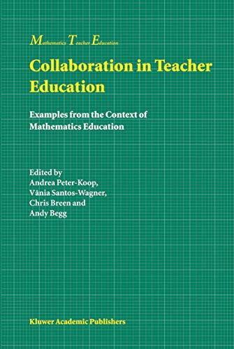 9781402013928: Collaboration in Teacher Education: Examples from the Context of Mathematics Education: 1 (Mathematics Teacher Education)