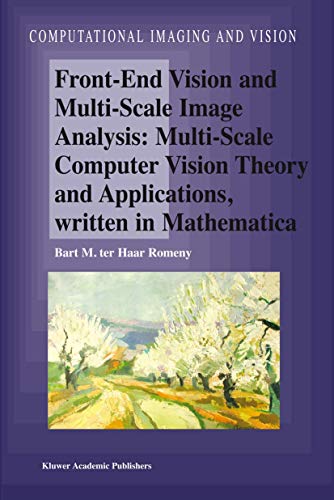 9781402015038: Front-End Vision and Multi-Scale Image Analysis: Multi-Scale Computer Vision Theory and Applications, Written in Mathematica: 27