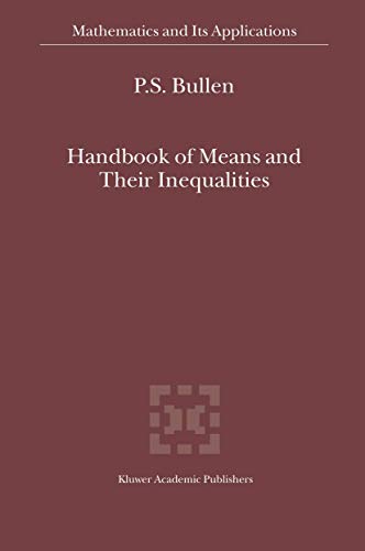Handbook of Means and Their Inequalities (Mathematics and Its Applications, 560) - Bullen, P.S.