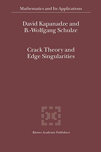 Imagen de archivo de Crack Theory And Edge Singularities (mathematics And Its Applications) a la venta por Romtrade Corp.